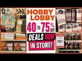 HOBBY LOBBY CLEARANCE 66 -75 OFF AT HOBBY LOBBY