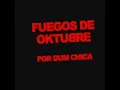 Fuegos de Octubre - Dum Chica