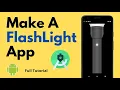 Make a flashlight app in android studio full tutorial with source code