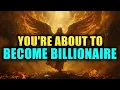 Chosen One, ABOUT TO BECOME A BILLIONAIRE — The SIGNS Are Showing Right Now 💰