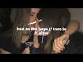 bad as the boys // tove lo ft alma (lyrics)