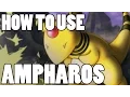 How To Use Mega Ampharos and Ampharos Ampharos Strategy Guide ORAS XY - Truly Outrageous