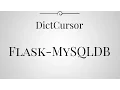 Using the DictCursor in Flask-MySQLDB