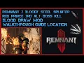 How To Get Bloody Steel Splinter In Remnant 2 - Blood Draw Mod And Crimson King Coins Farm