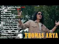 Download Lagu THOMAS ARYA - SATU ARAH SALING MERINDU FULL ALBUM TERBAIK 2025 || LAGU SLOW 2025