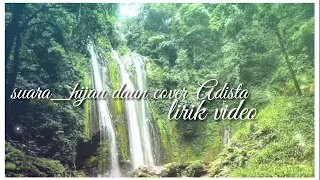 Download suara_hijau daun | cover Adista video/ ( lirik) MP3