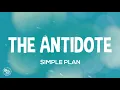 Download Lagu Simple Plan - The Antidote  (Lyrics) MP3