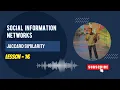 Jaccard Similarity Social Information Networks -
