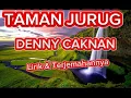 Download Lagu TAMAN JURUG || DENNY CAKNAN || LIRIK \u0026 TERJEMAHAN