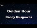 Golden Hour - Kacey Musgraves Karaoke 【No Guide Melody】 Instrumental