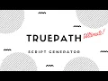 TRUEPATH-Script Generator