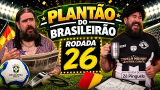Plantão do Brasileirão 2026 - Rodada 26