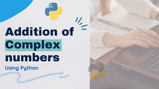 Operations on Complex number Full python code Python basics 2021