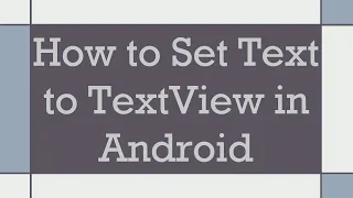 How to Set Text to TextView in Android