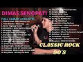 Download Lagu DIMAS SENOPATI FULL ALBUM SLOW ROCK