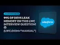 99 of Devs Leak Memory on This LWC Interview Question lwc dom manual