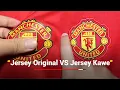 Download Lagu Perbandingan Detail Jersey KW dan Original Manchester United Musim 2017-2019
