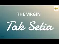 Download Lagu The Virgin - Tak Setia | Karaoke
