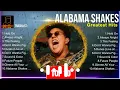 Alabama Shakes ✌ Alabama Shakes Best Songs ✌ Alabama Shakes Top Hits ✌ Alabama Shakes Playlist