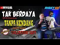 Download Lagu Tak Berdaya TANPA KENDANG Versi Dangdut Koplo Pegon Plus Vokal
