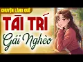 Download Lagu Chuyện Làng Quê Xưa Chọn Lọc: Tài Trí Gái Nghèo - Chuyện xưa cho dễ ngủ