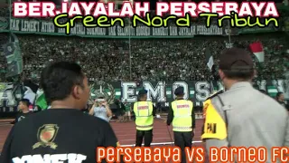 Download Saat ribuan Bonek Tribun Green nord Meneriakkan Chant Berjayalah Persebaya | Persebaya vs Borneo FC MP3