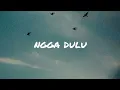 Akbar Chalay, Zynakal, Ciloqciliq - Ngga dulu (Lirik)