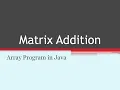ICSE Matrix Addition Arrays Java
