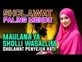 Download Lagu SHOLAWAT MAULANA YA SHOLLI WASALLIM // SHOLAWAT PALING MERDU BIKIN MENANGIS