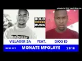 Download Lagu Villager SA ft Dios 1D - Monate Mpolaye [New Hit 2018]