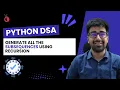 DSA Python 2025 - Advanced Recursion Generate All Subsequences Using Recursion