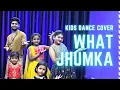 Download Lagu What Jhumka ? | Rocky Aur Rani Kii Prem Kahaani | Ranveer | Alia | Kids Dance | Sanju Dance Academy