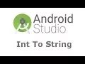Integer To String String To Integer Android Studio