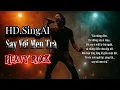 Download Lagu Say Với Men Trà | Heavy Rock | Nhạc \u0026 Lời: HD.SingAI