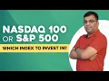 NASDAQ 100 or S P 500 - Which index to invest in ETMONEY