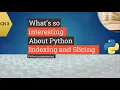 Indexing and Slicing