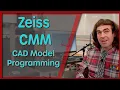 Zeiss CMM CAD Model Programming