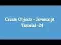 24 Creating Objects Javascript Beginners Tutorial