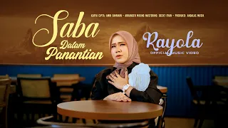 rayola saba dalam panantian official music video 