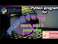 Best python program to find square cube power value of any number Technology Journey