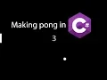 C Timelapse - Pong