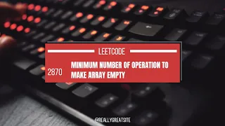 Minimum Number of Operation to Make Array Empty Leetcode 2870 Explaination code make it simple