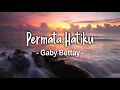 Download Lagu Permata Hatiku Lirik - Gaby Bettay (Lagu Rohani Terbaru 2023)