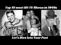 Top 10 Most Hit TV Shows of the 1940s