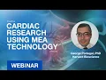Cardiac Research Using Microelectrode Array MEA Technology - Webinar