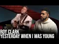 Download Lagu First time listening to Yesterday When I Was Young by Roy Clark (Reaction!) MP3