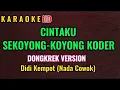 Download Lagu CINTAKU SEKOYONG-KOYONG KODER - KARAOKE DONGKREK VERSION - DIDI KEMPOT (NADA COWOK)