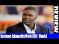 Keyshawn Johnson Net Worth 2021 March - Want To Know His Earning Watch This Now DodBuzz