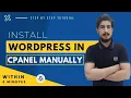 How To Install WordPress In Cpanel Manually 2026 Step By Step Install WordPress Manually