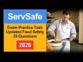 NEW 2026 ServSafe Exam Practice Test Updated Food Safety 25 Questions